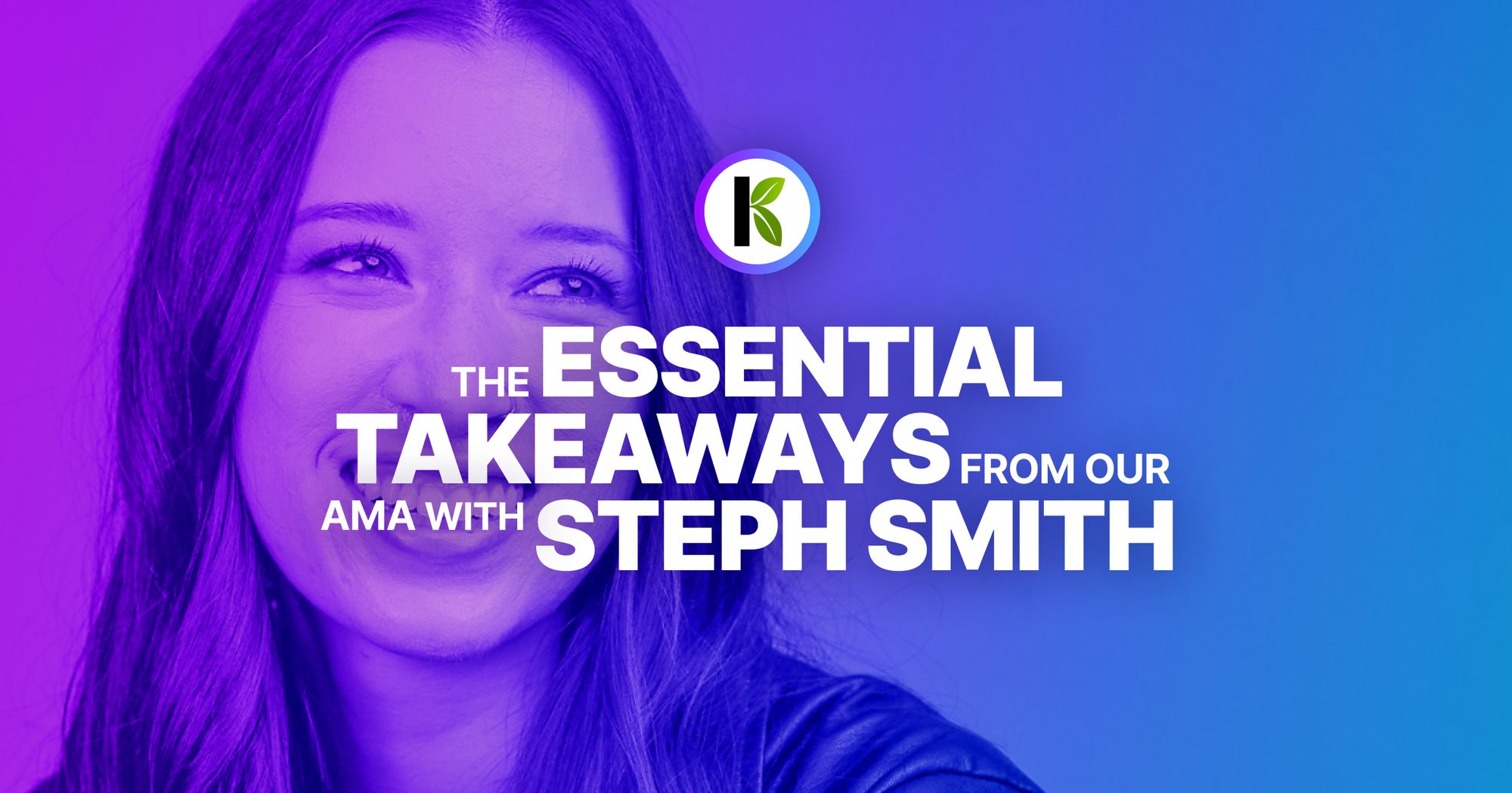 The Essential Takeaways From A Z S Steph Smith