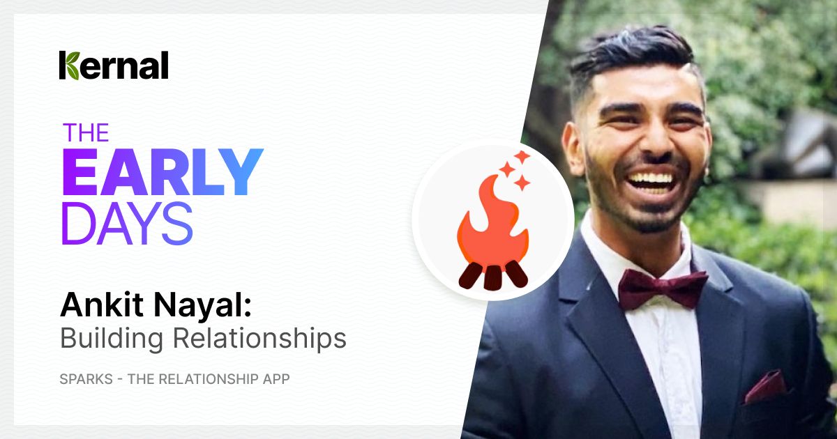 The Early Days: Building Sparks with Ankit Nayal