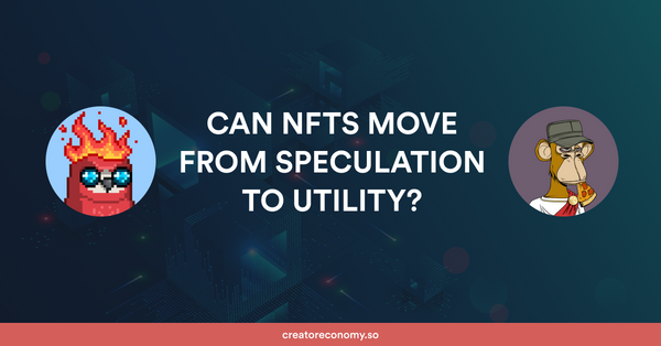 🤔 Can NFTs Move From Speculation to Utility?